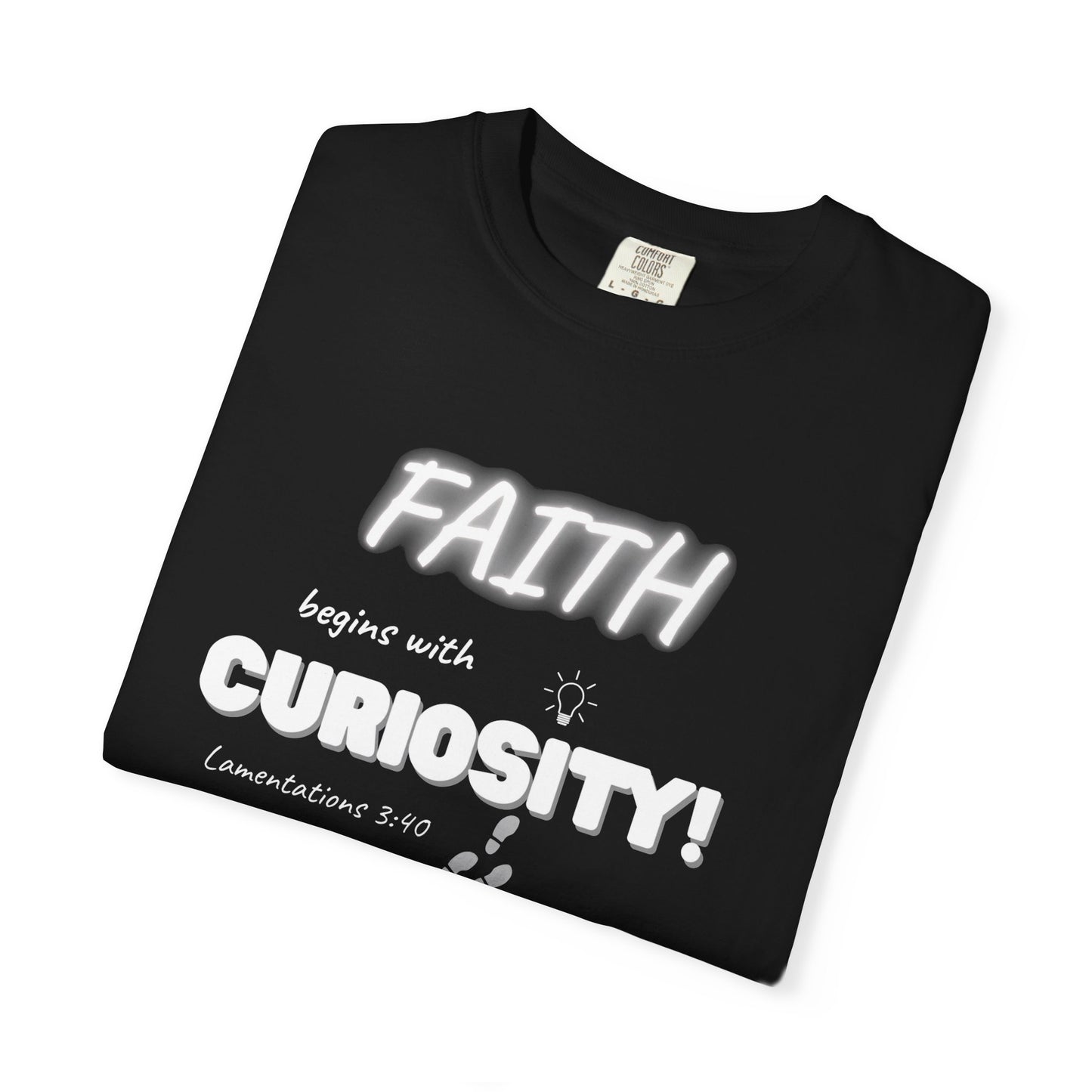 Faith begins with Curiosity Unisex T-Shirt, Casual Comfort Tee, Inspirational Gift, Everyday Wear, Unique Graphic Shirt